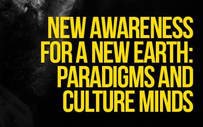 New Awareness for a New Earth: Paradigms and Culture Minds