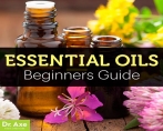 Dr Axes Essential Oils Guide By Dr Axe New Agora Newspaper