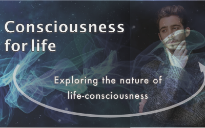 Life -consciousness  Exploring the real nature of consciousness by Ken Bartle