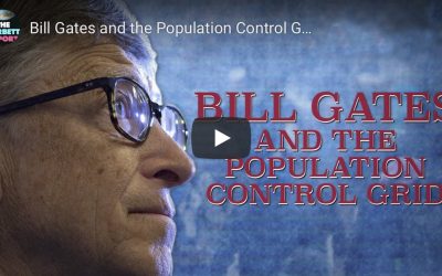 BILL GATES AND THE POPULATION CONTROL GRID