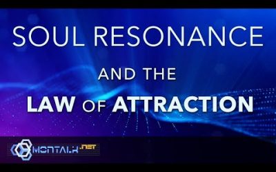 Soul Resonance (and the Law of Attraction)