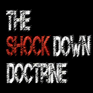 The Covid Shockdown Doctrine – and How to Beat It