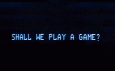 Shall we play a game?