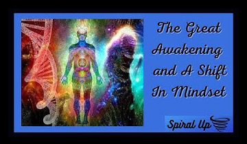 The Great Awakening: Spiral Up!