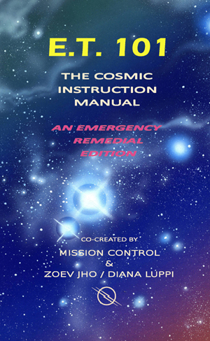 ET 101 The Cosmic Instruction Manual