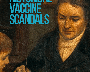 5 HISTORICAL VACCINE SCANDALS SUPPRESSED BY THE ESTABLISHMENT