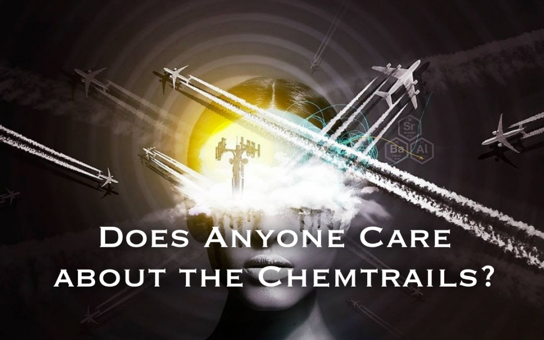 Does Anyone Care About the Chemtrails?