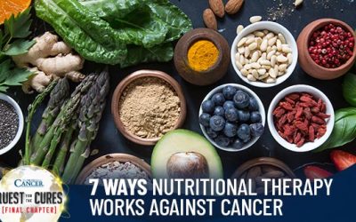 7 Ways Nutritional Therapy Works Against Cancer