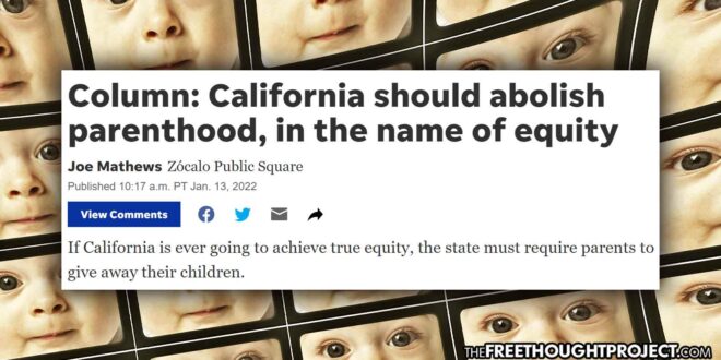 Corporate Media Calls for ‘Abolishing Parenthood’, Forcing Parents to Turn Children Over to the State