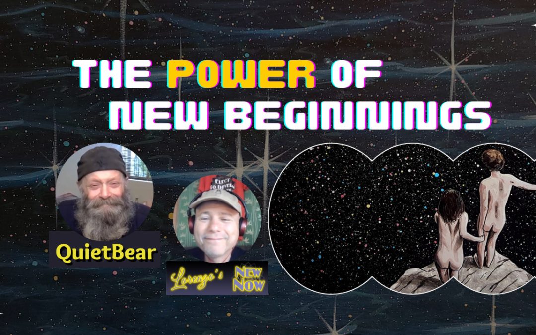 The Power of New Beginnings with QuietBear and Lorenzo