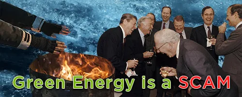 “Green” Energy is a Scam. It Isn’t MEANT to Work.