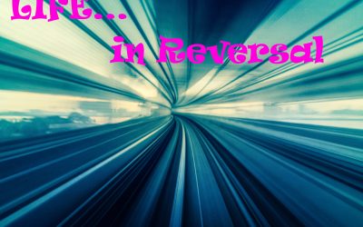 Life…in Reversal  By Kingsley L.Dennis