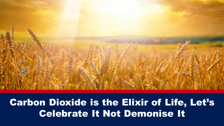 Carbon Dioxide is the Elixir of Life, Let’s Celebrate It Not Demonize It