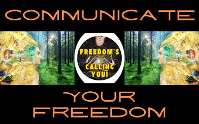 Communicate Your Freedom – Freedom is Calling You