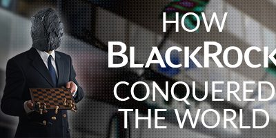 How BlackRock Conquered the World Part 1: A Brief History of Black