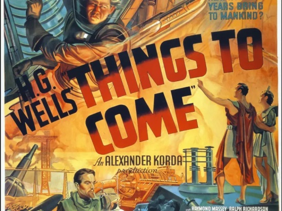Why H.G. Wells’ ‘The Shape of Things to Come’ Has Arrived Today
