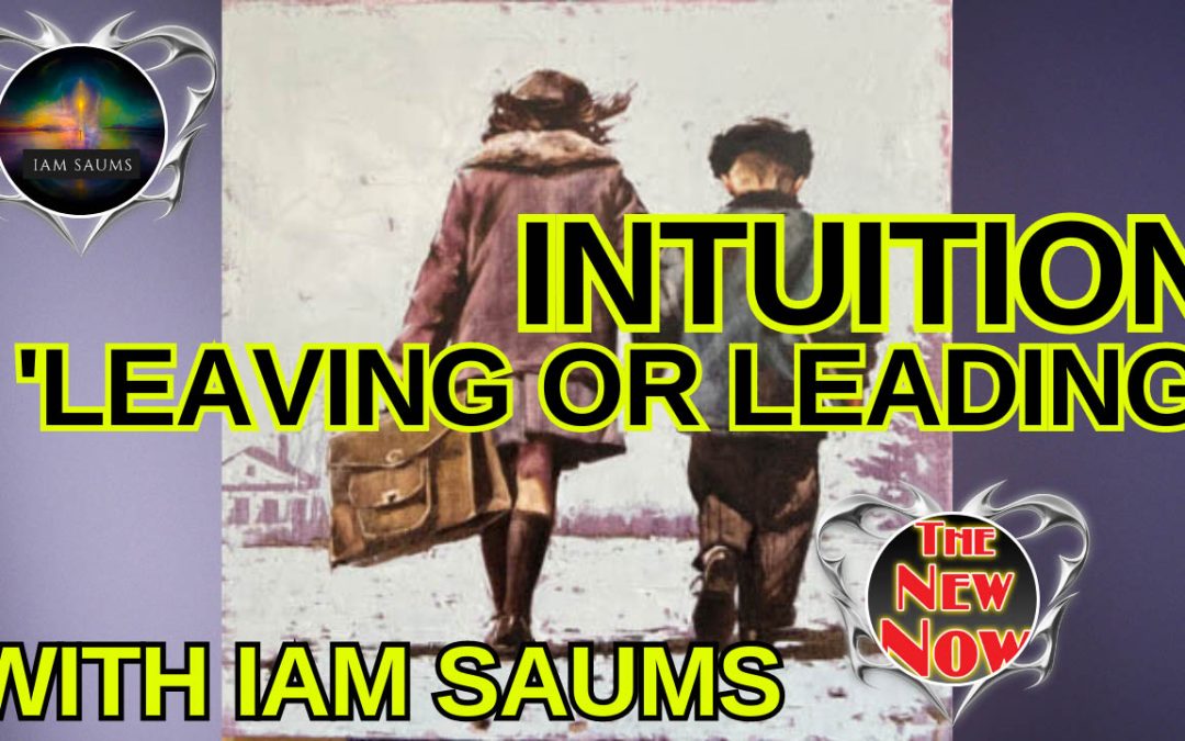 Intuition – Leaving or Leading with Iam Saums and Lorenzo
