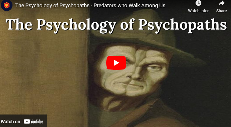 The Psychology of Psychopaths – Predators who Walk Among Us